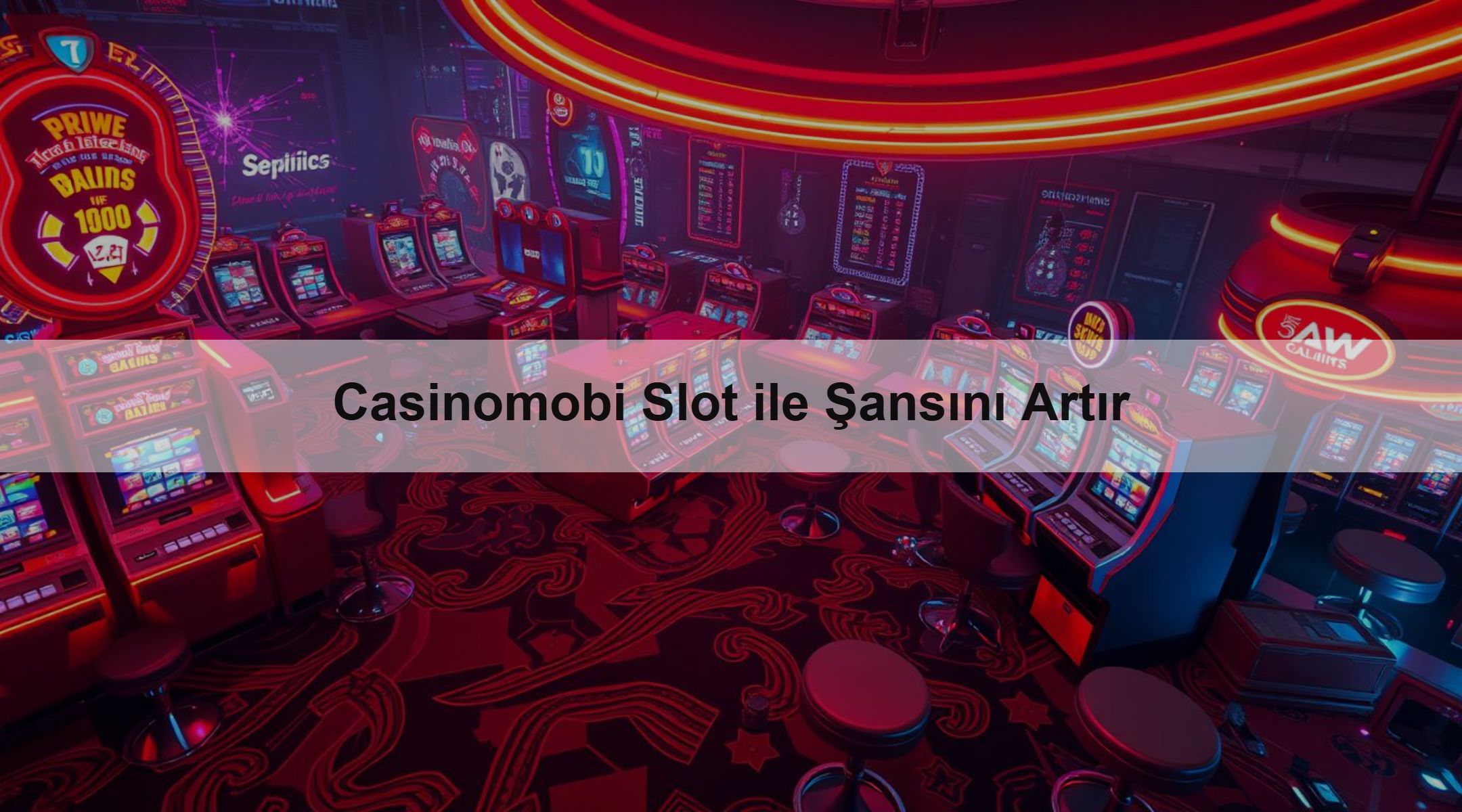 Casinomobi Slot ile Şansını Artır 1 Casinomobi Slot ile Şansını Artır