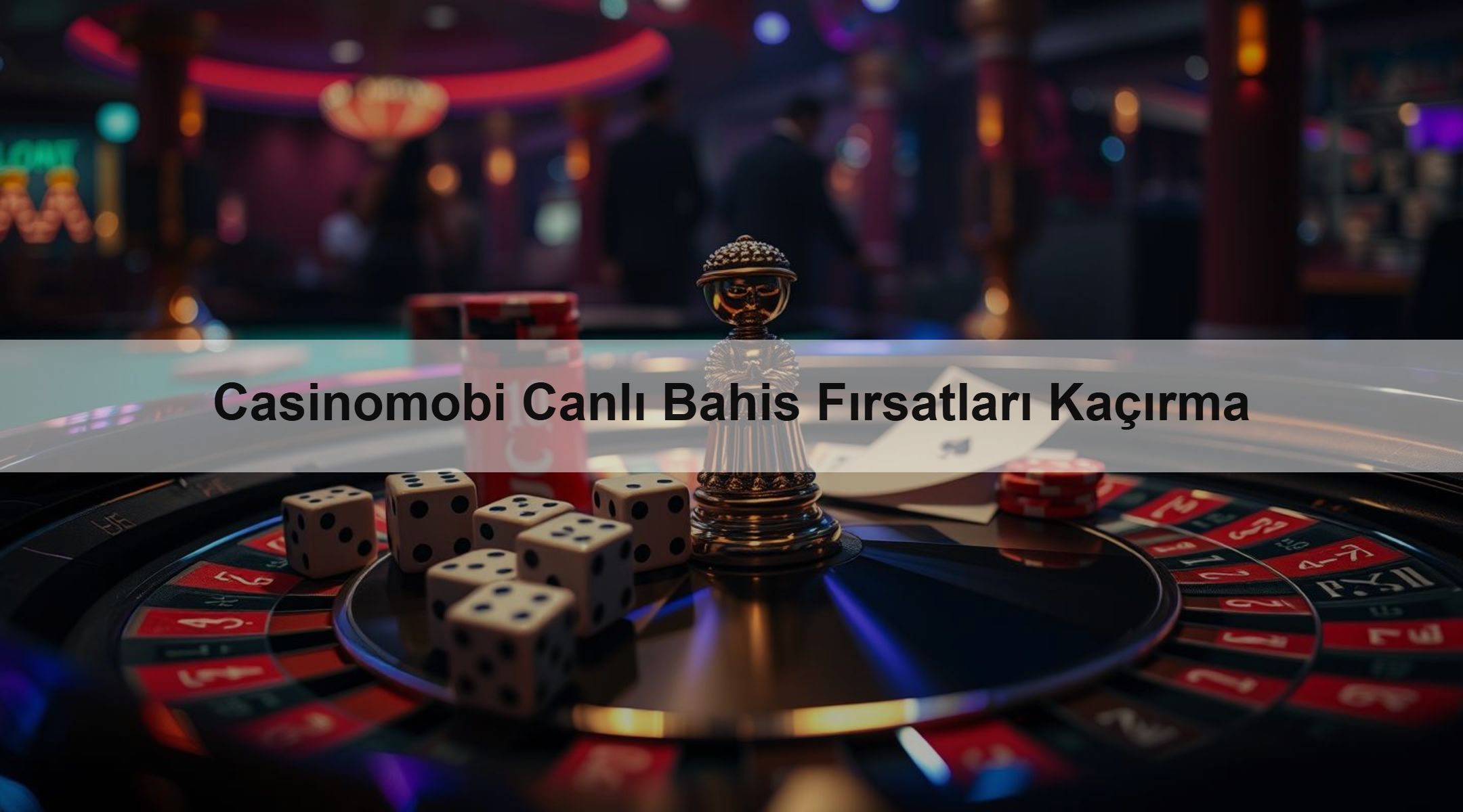 Casinomobi Canlı Bahis Fırsatları Kaçırma